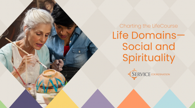 Life Domains – Social and Spirituality